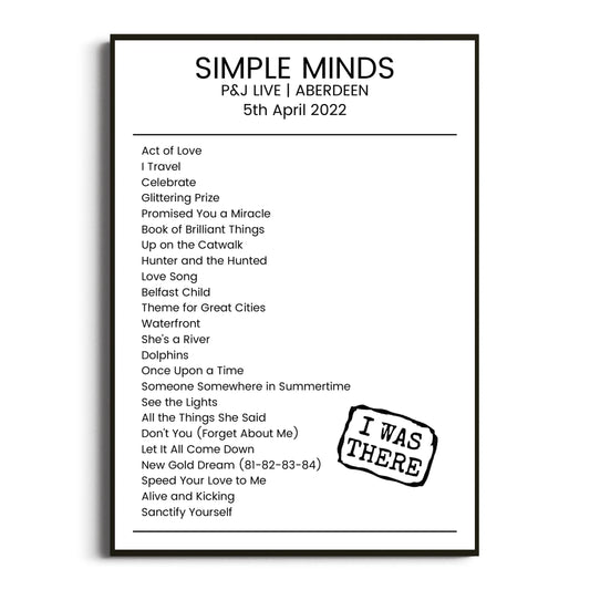 Simple Minds Aberdeen 05 April 2022 Setlist Poster