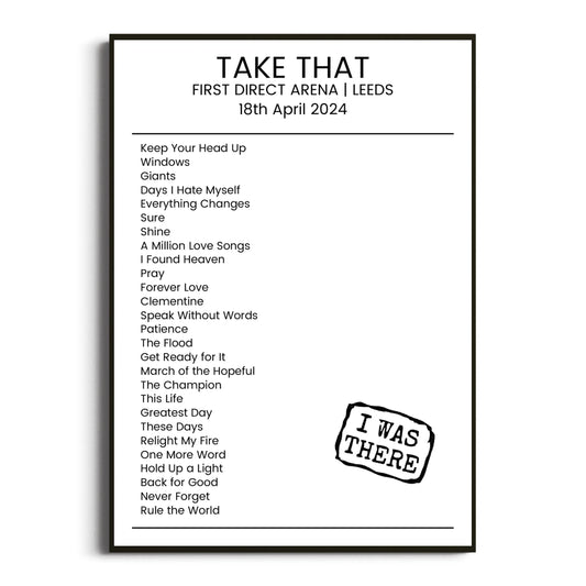 Take That Leeds 18 April 2024 Setlist Poster