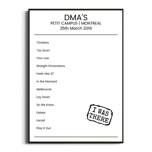 DMA’s Montreal 25 March 2016 Setlist Poster