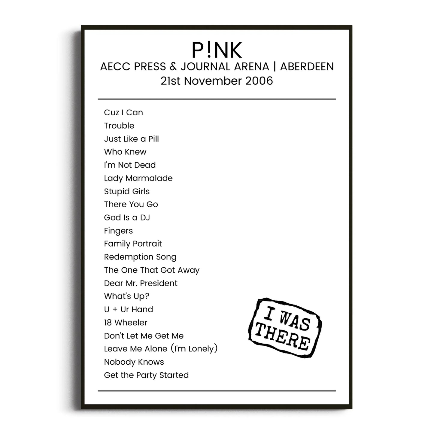 P!nk Aberdeen 21 November 2006 Setlist Poster