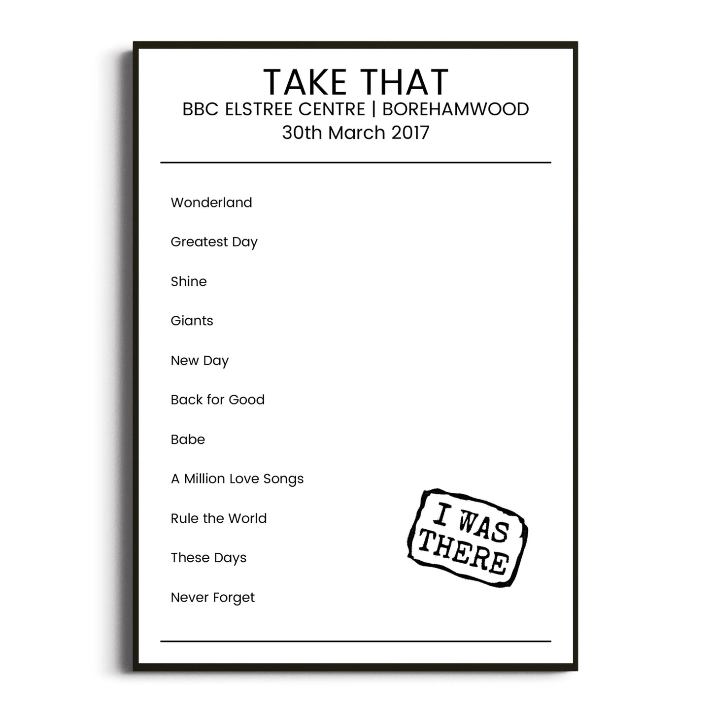 Take That Borehamwood 30 March 2017 Setlist Poster