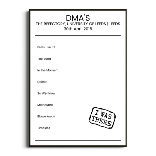 DMA’s Leeds 30 April 2016 Setlist Poster