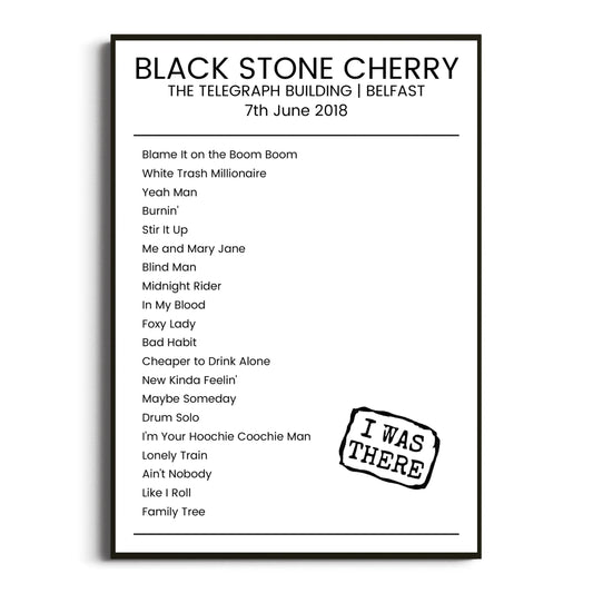 Black Stone Cherry Belfast 07 June 2018 Setlist Poster