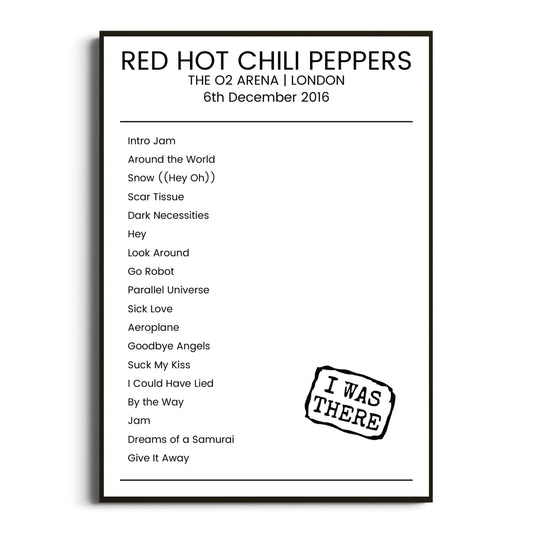 Red Hot Chili Peppers London 06 December 2016 Setlist Poster