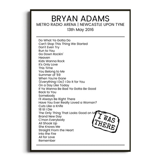 Bryan Adams Newcastle upon Tyne 13 May 2016 Setlist Poster