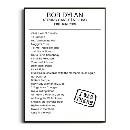 Bob Dylan Stirling 13 July 2001 Setlist Poster