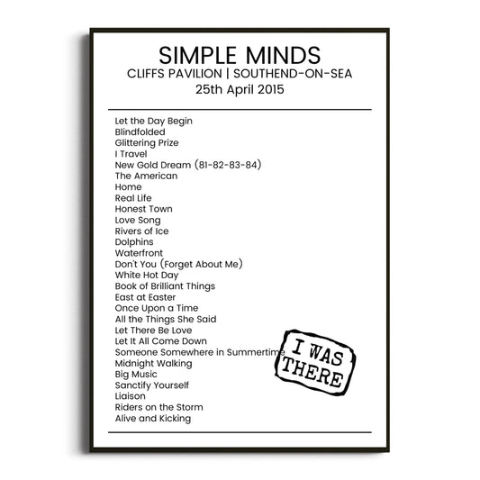 Simple Minds Southend-on-Sea 25 April 2015 Setlist Poster