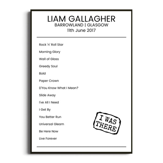 Liam Gallagher Glasgow 11 June 2017 Setlist Poster