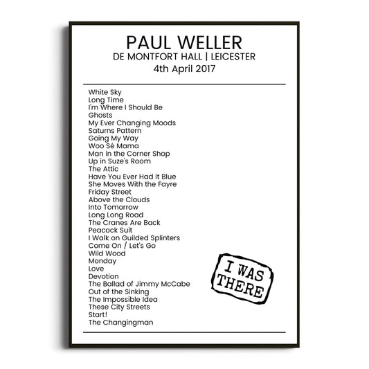 Paul Weller Leicester 04 April 2017 Setlist Poster