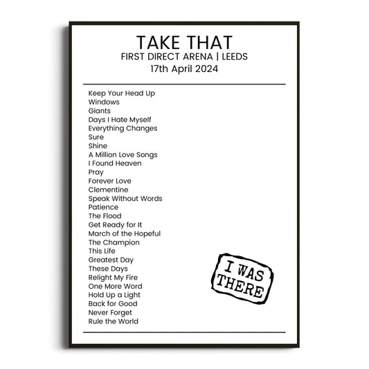 Take That Leeds 17 April 2024 Setlist Poster