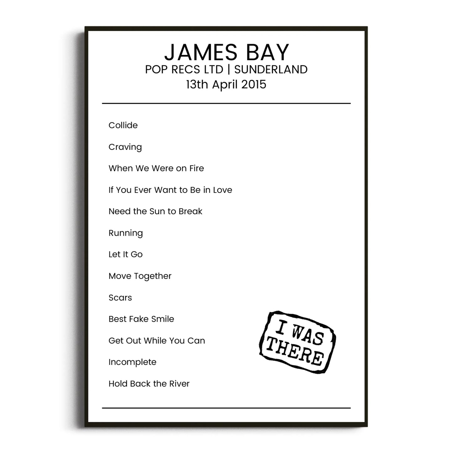 James Bay Sunderland 13 April 2015 Setlist Poster