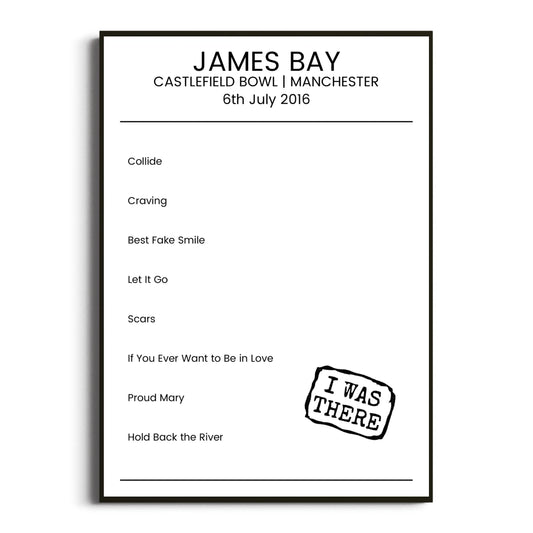 James Bay Manchester 06 July 2016 Setlist Poster