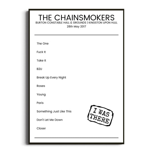 The Chainsmokers Kingston upon Hull 28 May 2017 Setlist Poster