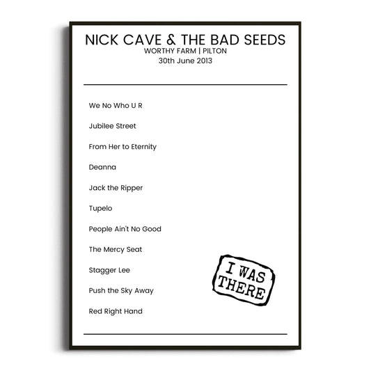 Nick Cave & the Bad Seeds Pilton 30 June 2013 Setlist Poster