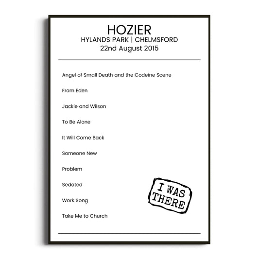 Hozier Chelmsford 22 August 2015 Setlist Poster