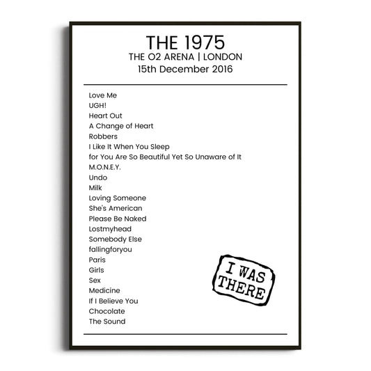 The 1975 London 15 December 2016 Setlist Poster