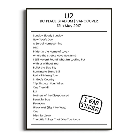 U2 Vancouver 12 May 2017 Setlist Poster