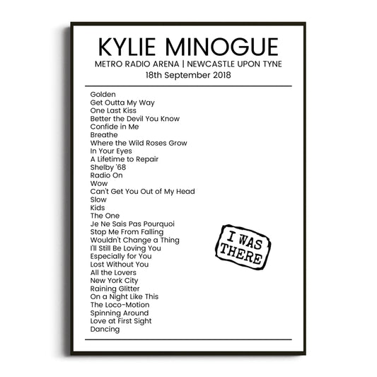 Kylie Minogue Newcastle upon Tyne 18 September 2018 Setlist Poster