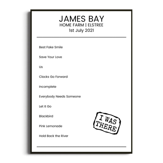 James Bay Elstree 01 July 2021 Setlist Poster