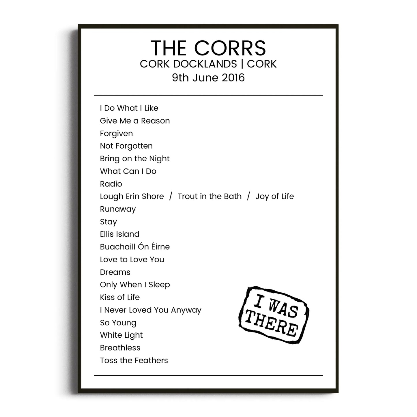 The Corrs Cork 09 June 2016 Setlist Poster