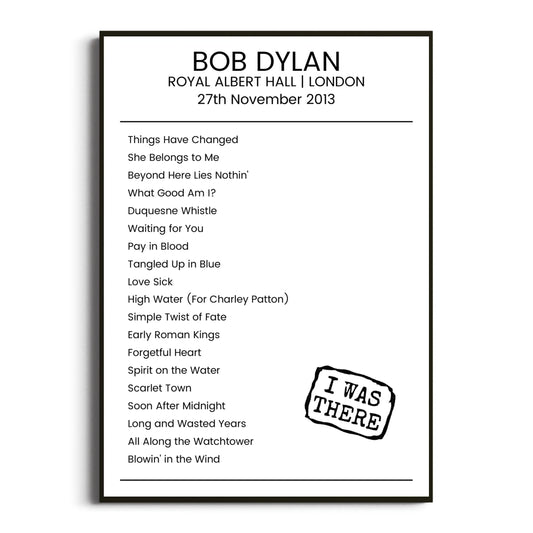 Bob Dylan London 27 November 2013 Setlist Poster