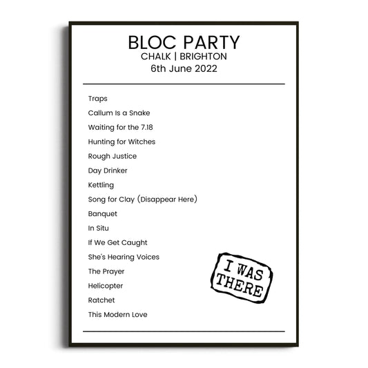 Bloc Party Brighton 06 June 2022 Setlist Poster