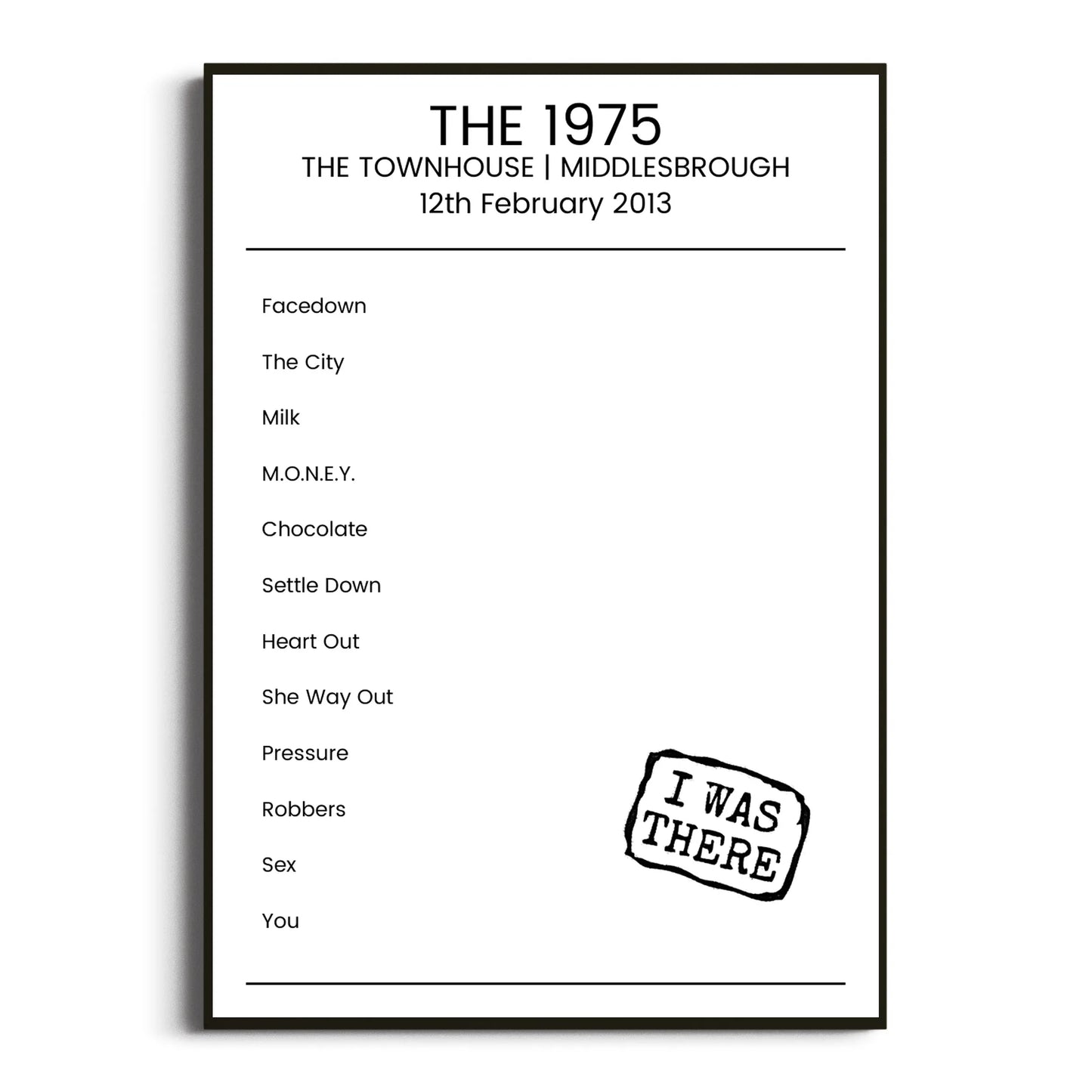 The 1975 Middlesbrough 12 February 2013 Setlist Poster