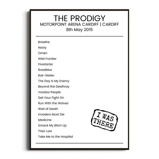 The Prodigy Cardiff 08 May 2015 Setlist Poster