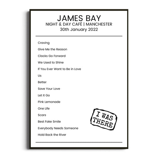 James Bay Manchester 30 January 2022 Setlist Poster