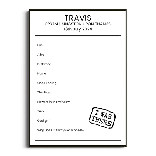 Travis Kingston upon Thames 18 July 2024 Setlist Poster