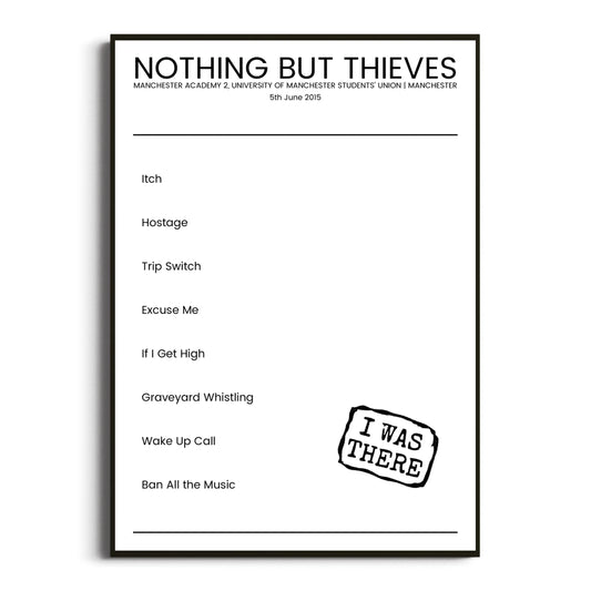 Nothing But Thieves Manchester 05 June 2015 Setlist Poster