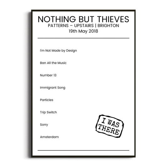 Nothing But Thieves Brighton 19 May 2018 Setlist Poster