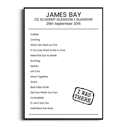 James Bay Glasgow 26 September 2015 Setlist Poster