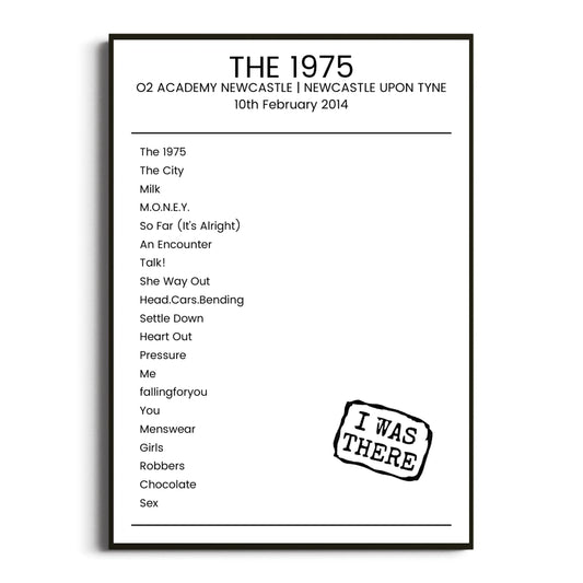 The 1975 Newcastle upon Tyne 10 February 2014 Setlist Poster