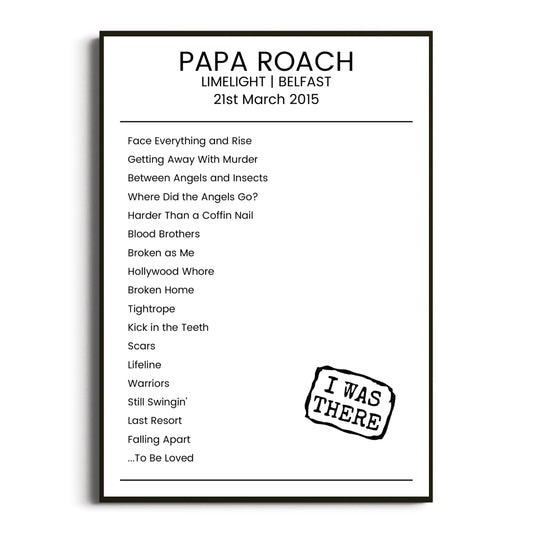 Papa Roach Belfast 21 March 2015 Setlist Poster