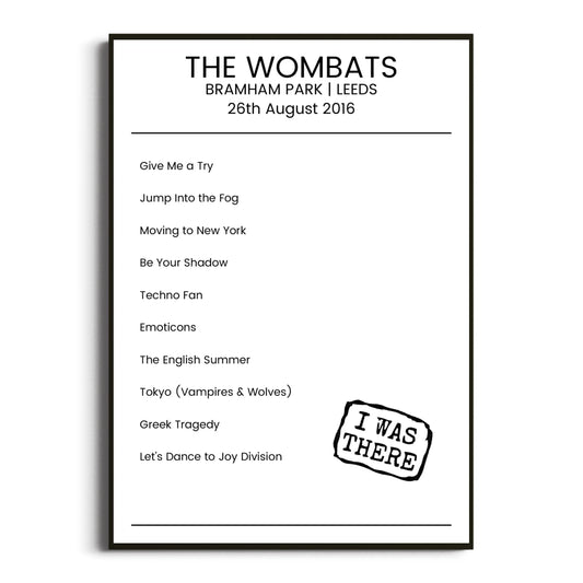 The Wombats Leeds 26 August 2016 Setlist Poster