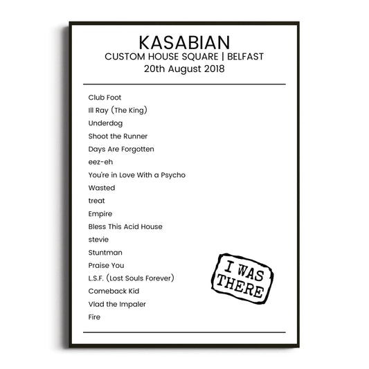 Kasabian Belfast 20 August 2018 Setlist Poster