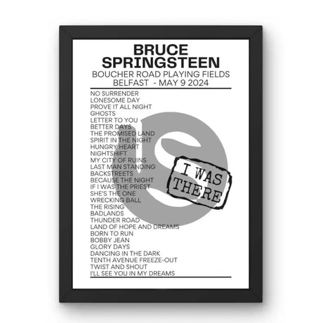 Bruce Springsteen Belfast May 9 2024 Replica Setlist - I Was There - Setlist