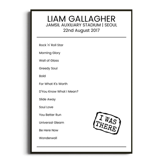 Liam Gallagher Seoul 22 August 2017 Setlist Poster