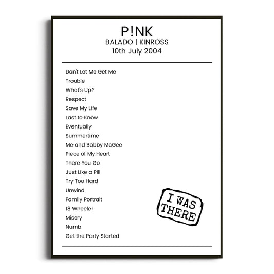 P!nk Kinross 10 July 2004 Setlist Poster