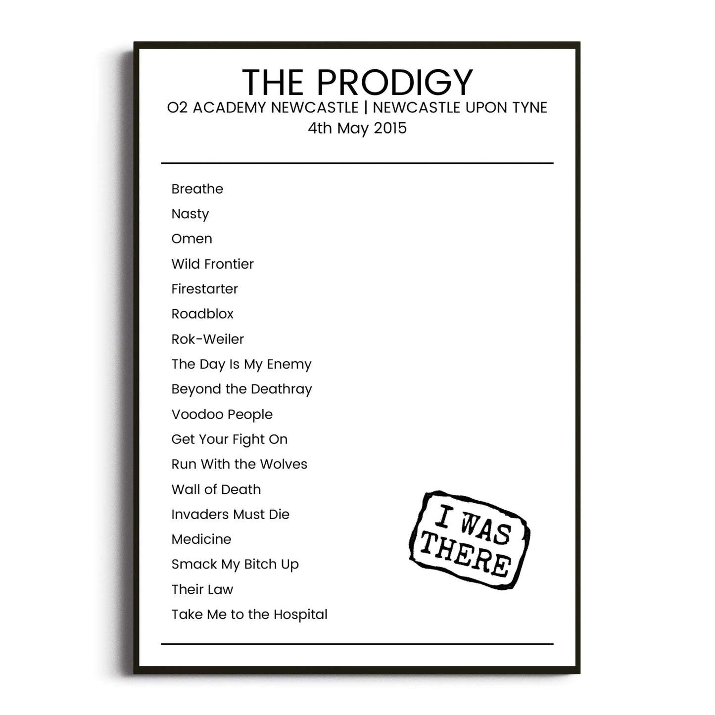 The Prodigy Newcastle upon Tyne 04 May 2015 Setlist Poster