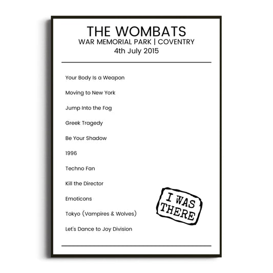 The Wombats Coventry 04 July 2015 Setlist Poster