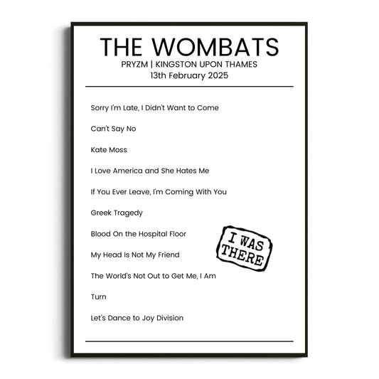 The Wombats Kingston upon Thames 13 February 2025 Setlist Poster