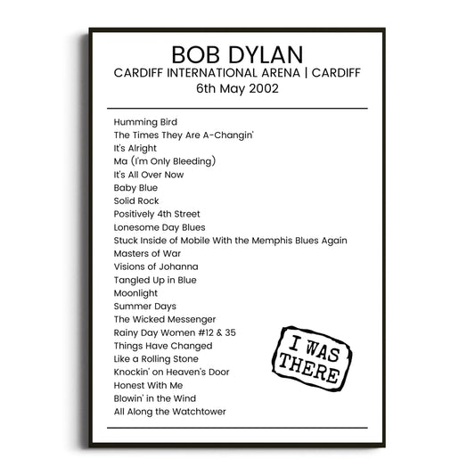 Bob Dylan Cardiff 06 May 2002 Setlist Poster