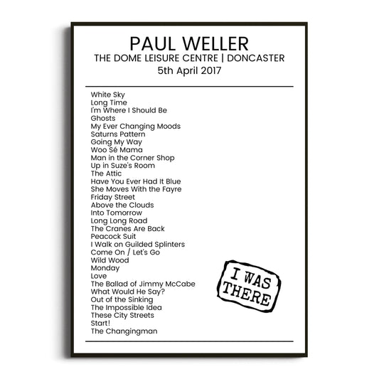 Paul Weller Doncaster 05 April 2017 Setlist Poster