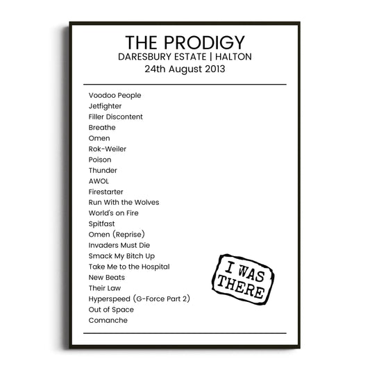 The Prodigy Halton 24 August 2013 Setlist Poster