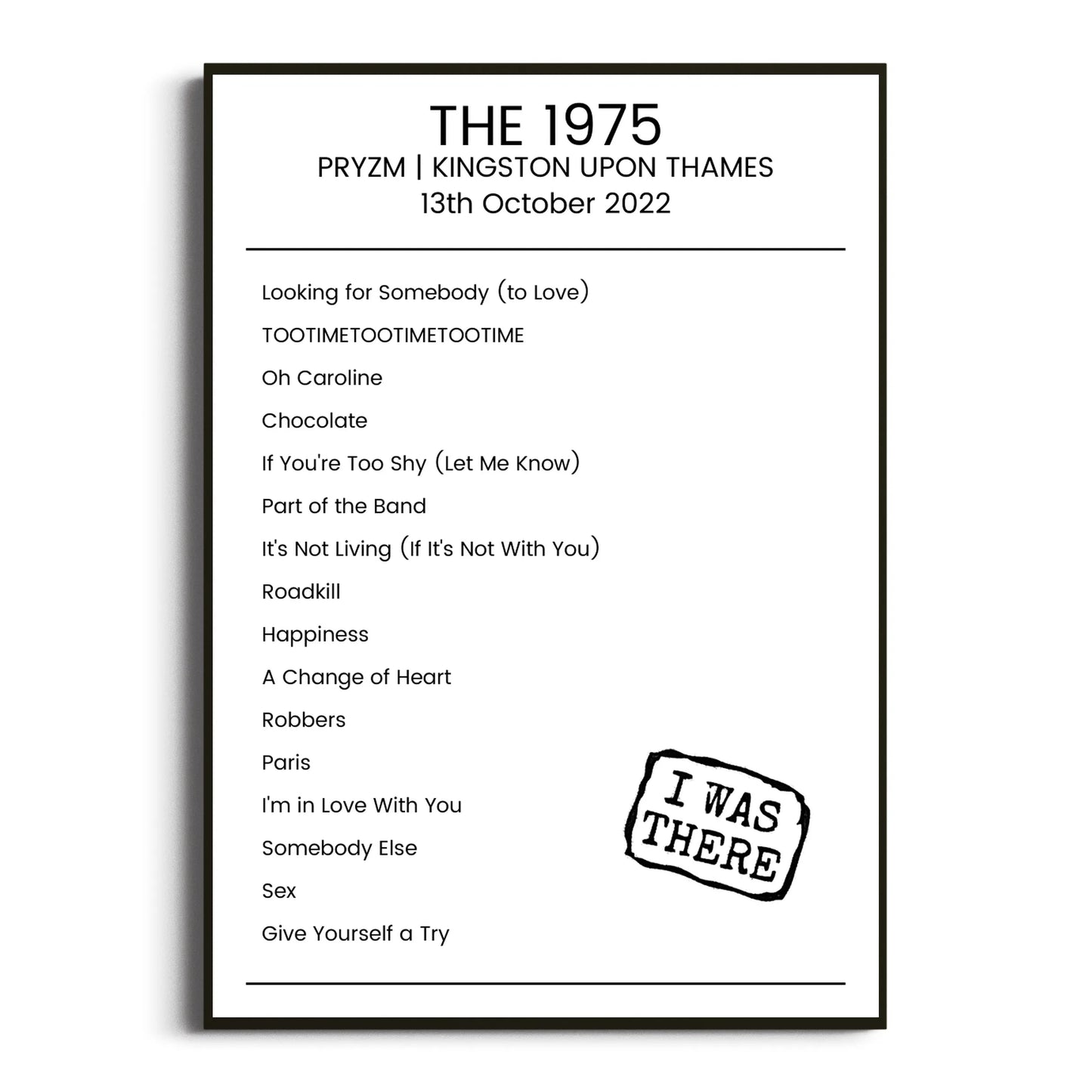 The 1975 Kingston upon Thames 13 October 2022 Setlist Poster