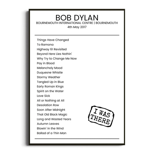 Bob Dylan Bournemouth 04 May 2017 Setlist Poster