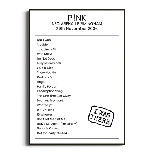 P!nk Birmingham 29 November 2006 Setlist Poster