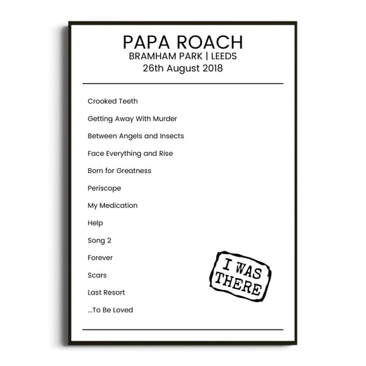 Papa Roach Leeds 26 August 2018 Setlist Poster